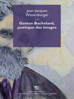 cover image of Gaston Bachelard, poetique des images